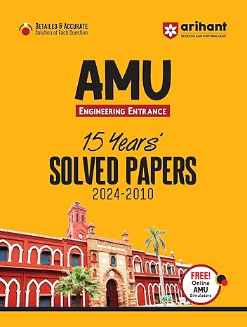AMU Entrance Exam Solved Papers I 15 Years’ Solved Papers With Detailed & Accurate Solution